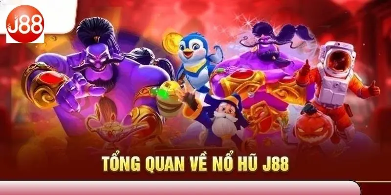 Thiên đường nổ hũ J88 giải trí tuyệt vời