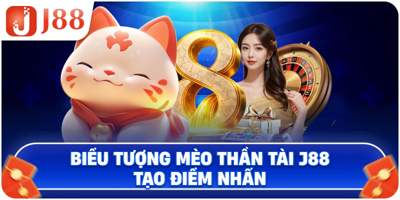 Biểu tượng Mèo Thần Tài J88 tạo điểm nhấn