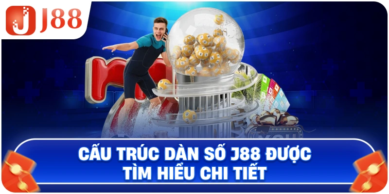 Cấu trúc dàn số J88 được tìm hiểu chi tiết