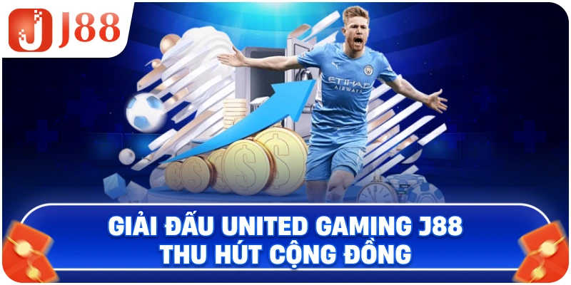 Giải đấu United Gaming J88 thu hút cộng đồng
