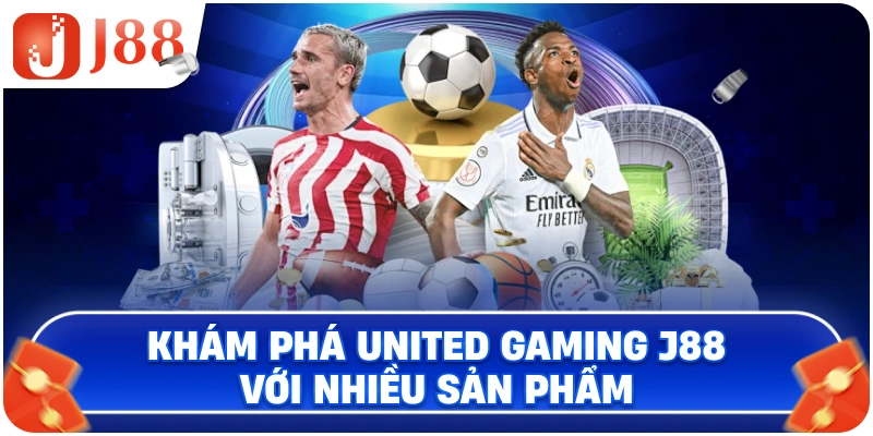 Khám phá United Gaming J88 với nhiều sản phẩm