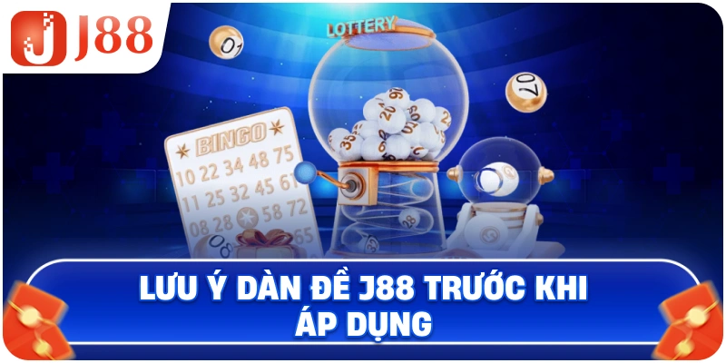 Lưu ý dàn đề J88 trước khi áp dụng