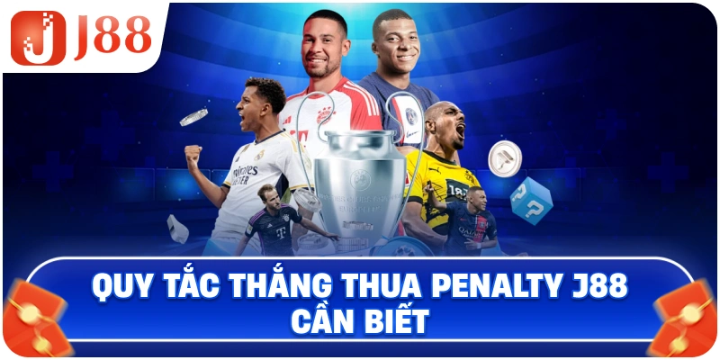 Quy tắc thắng thua Penalty J88 cần biết