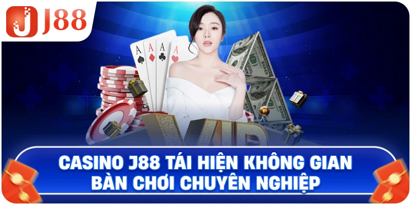 Casino J88 tái hiện không gian bàn chơi chuyên nghiệp