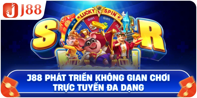 J88 phát triển không gian chơi trực tuyến đa dạng