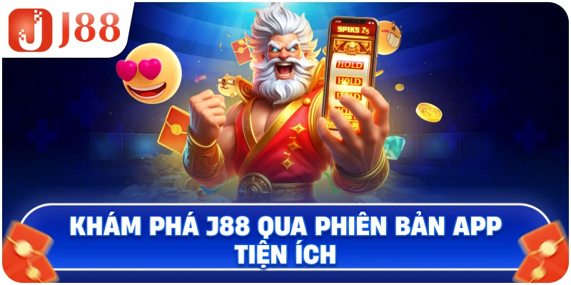 Khám phá J88 qua phiên bản app tiện ích