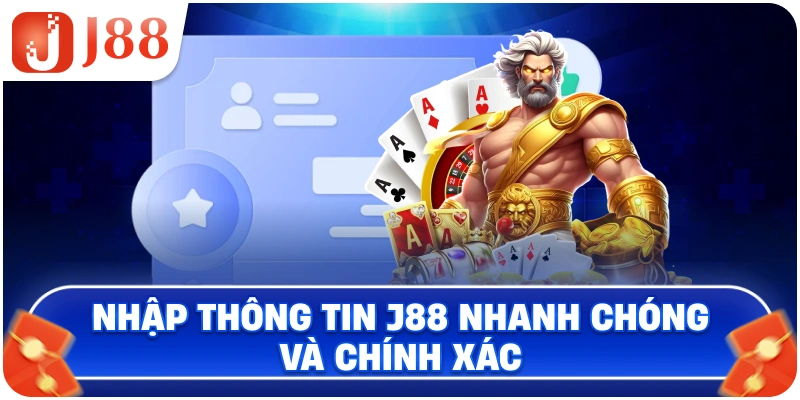 Nhập thông tin J88 nhanh chóng và chính xác