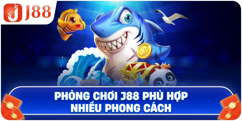 Phòng chơi J88 phù hợp nhiều phong cách