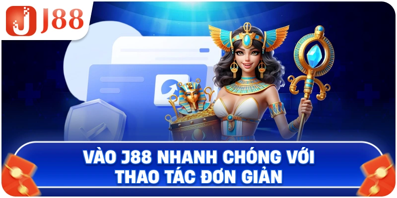 Vào J88 nhanh chóng với thao tác đơn giản